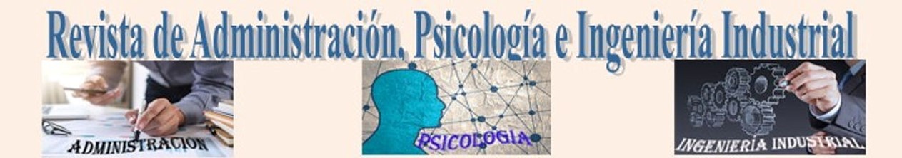 Revista de Administración, Psicología e Ingeniería Industrial